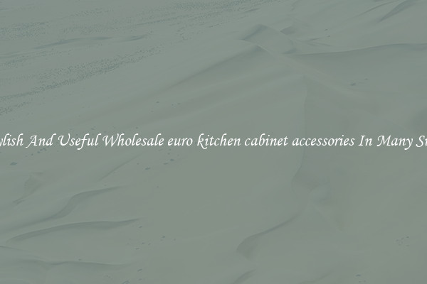 Stylish And Useful Wholesale euro kitchen cabinet accessories In Many Sizes
