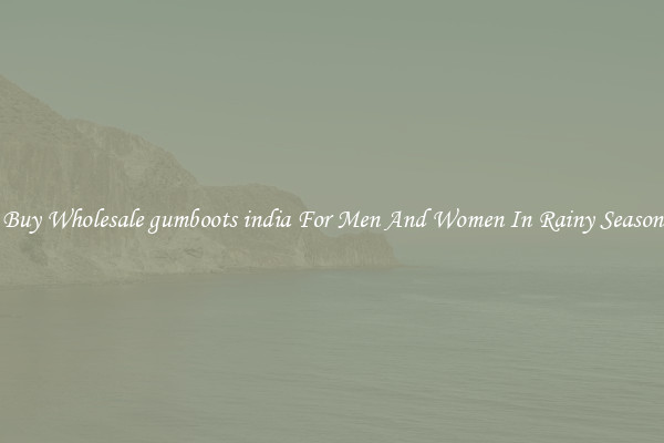 Buy Wholesale gumboots india For Men And Women In Rainy Season