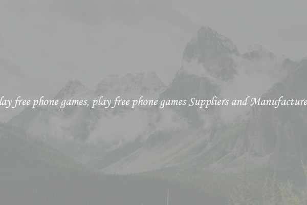 play free phone games, play free phone games Suppliers and Manufacturers