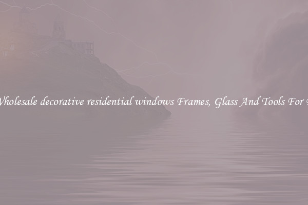 Get Wholesale decorative residential windows Frames, Glass And Tools For Repair