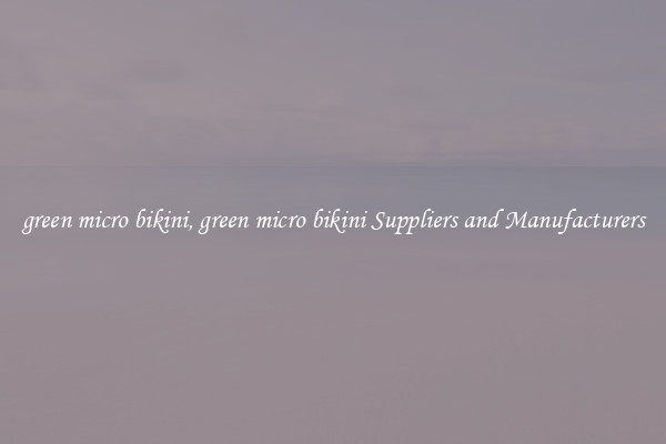 green micro bikini, green micro bikini Suppliers and Manufacturers