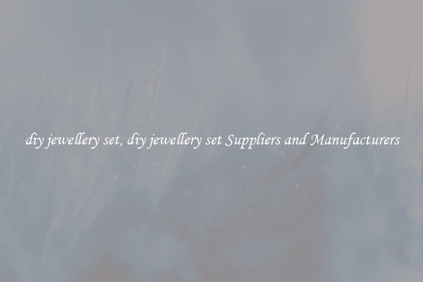 diy jewellery set, diy jewellery set Suppliers and Manufacturers