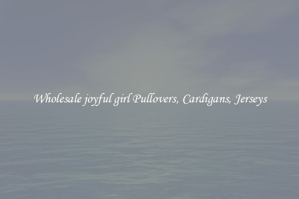 Wholesale joyful girl Pullovers, Cardigans, Jerseys