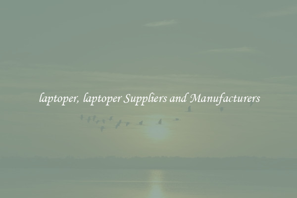 laptoper, laptoper Suppliers and Manufacturers
