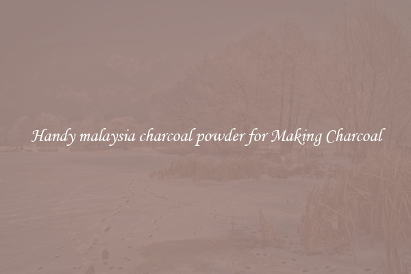 Handy malaysia charcoal powder for Making Charcoal