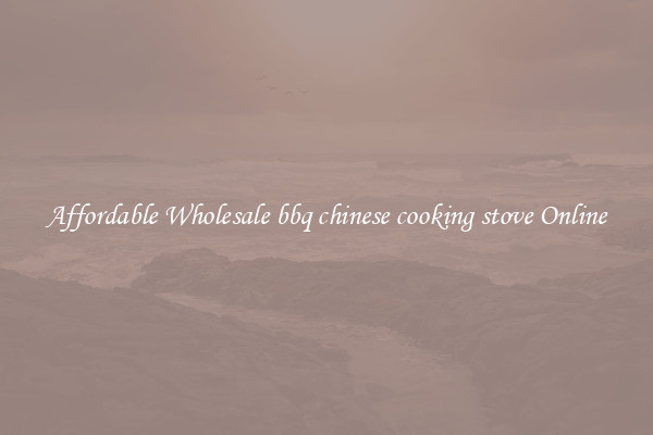 Affordable Wholesale bbq chinese cooking stove Online