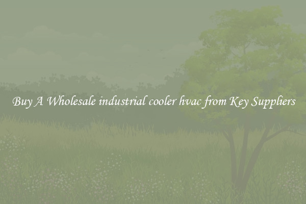 Buy A Wholesale industrial cooler hvac from Key Suppliers