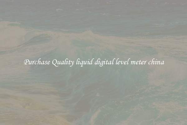 Purchase Quality liquid digital level meter china