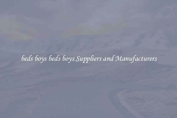 beds boys beds boys Suppliers and Manufacturers