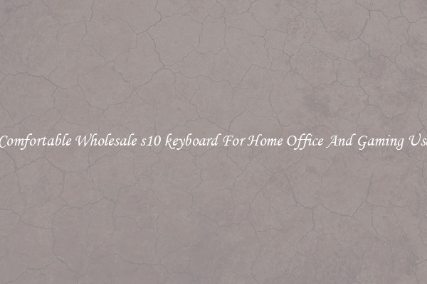Comfortable Wholesale s10 keyboard For Home Office And Gaming Use
