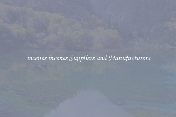 incenes incenes Suppliers and Manufacturers