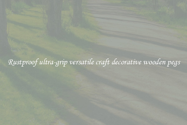 Rustproof ultra-grip versatile craft decorative wooden pegs